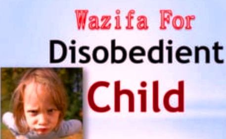 Powerful Dua For Disobedient Child