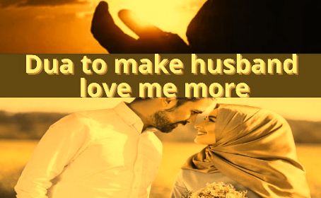 Dua To Make Husband Romantic
